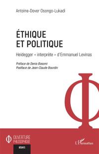 Ethique et politique : Heidegger interprète d'Emmanuel Levinas