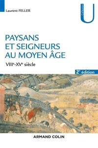 Paysans et seigneurs au Moyen Age : VIIIe-XVe siècles