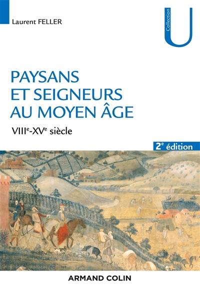 Paysans et seigneurs au Moyen Age : VIIIe-XVe siècles