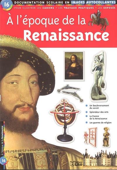 A l'époque de la Renaissance