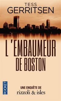 Une enquête de Rizzoli & Isles. L'embaumeur de Boston