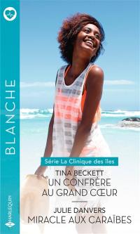 Un confrère au grand coeur : la clinique des îles. Miracle aux Caraïbes