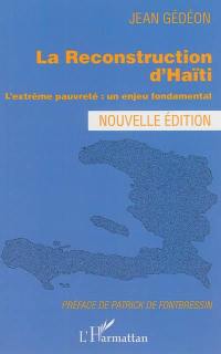 La reconstruction d'Haïti : l'extrême pauvreté : un enjeu fondamental