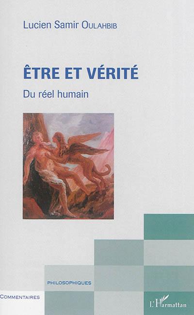 Etre et vérité : du réel humain : contribution au paradigme morphologique, seconde esquisse