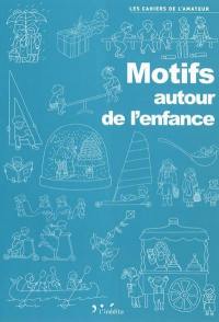 Motifs autour de l'enfance