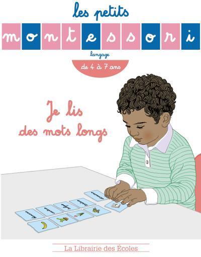 Je lis les mots longs : langage, 4 à 7 ans