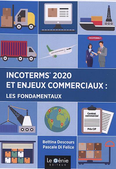 Incoterms 2020 et enjeux commerciaux : les fondamentaux