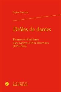 Drôles de dames : femmes et féminisme dans l’œuvre d’Irini Dentrinou (1879-1974)