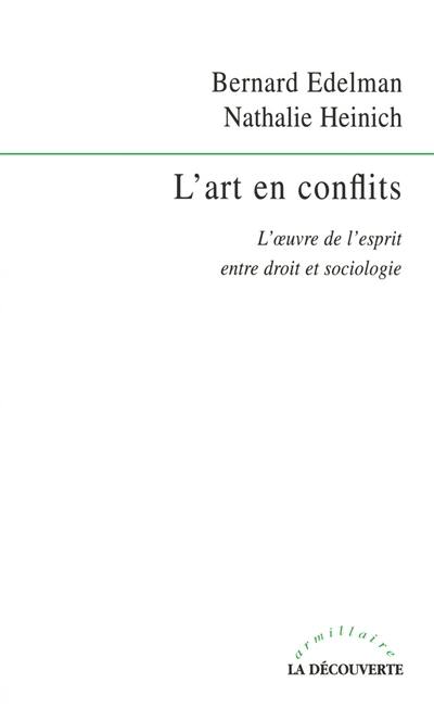 L'art en conflits : l'oeuvre de l'esprit entre droit et sociologie