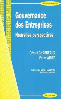 La gouvernance des entreprises : nouvelles perspectives