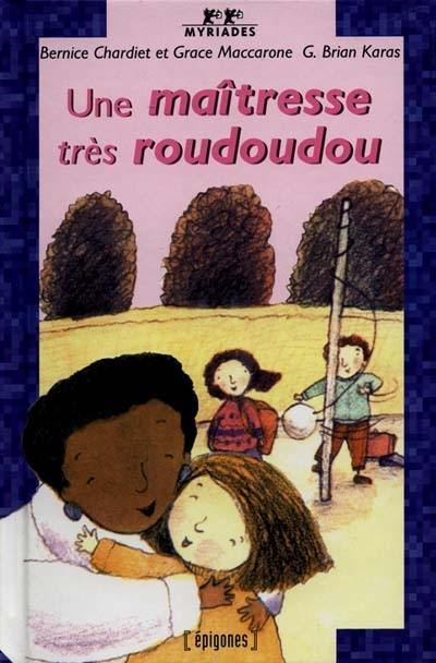 Une maîtresse très roudoudou