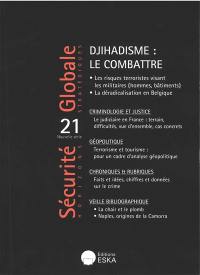 Sécurité globale, nouvelle série, n° 21. Djihadisme : le combattre