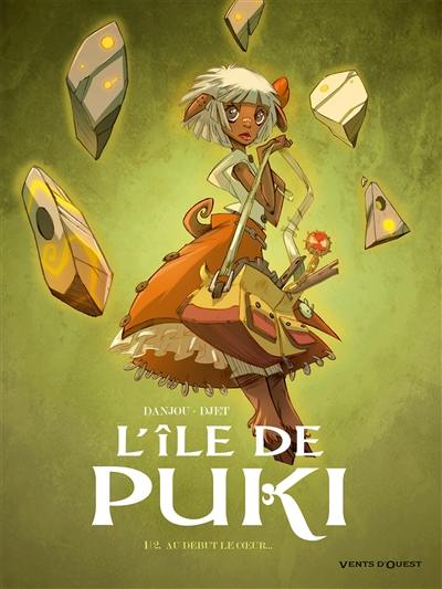 L'île de Puki. Vol. 1. Au début le coeur...