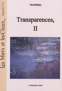 Les mots et les cieux. Vol. 15. Transparences. Vol. 2