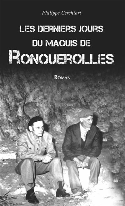 Les derniers jours du maquis de Ronquerolles