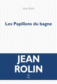 Les papillons du bagne