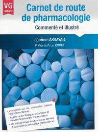 Carnet de route de pharmacologie : commenté et illustré