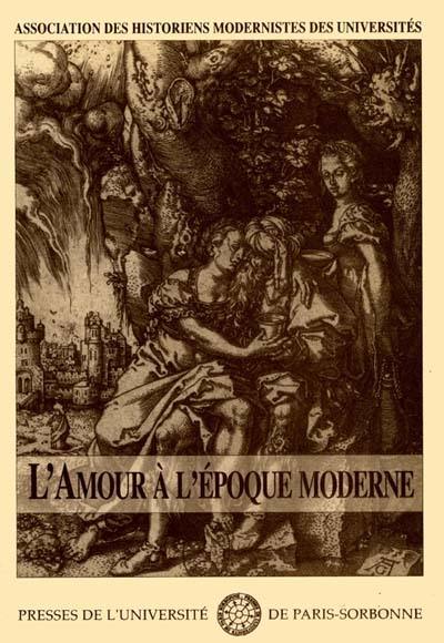 L'Amour à l'époque moderne : actes du colloque de 1992