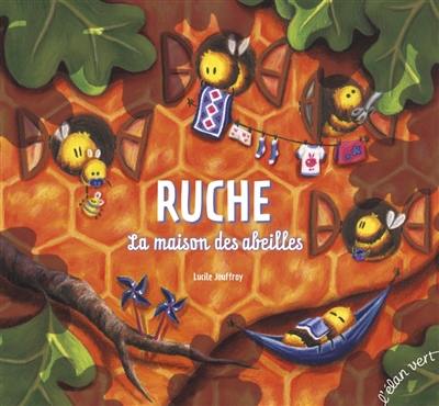 Ruche : la maison des abeilles