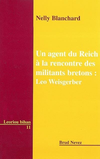 Un agent du Reich à la rencontre des militants bretons : Léo Weisgerber