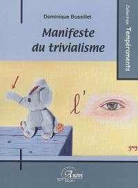 Manifeste du trivialisme : essai