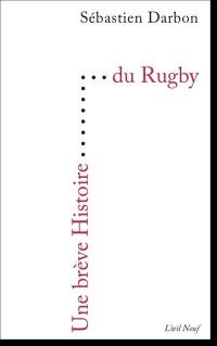 Une brève histoire du rugby