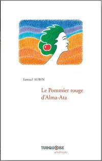 Le pommier rouge d'Alma-Ata