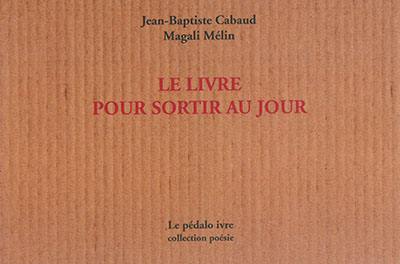 Le livre pour sortir au jour