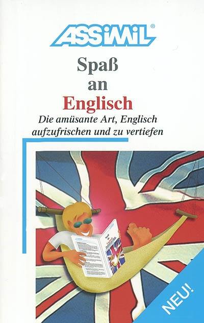 Spass an englisch : die amüzante Art, englisch aufzufrischen und zu vertiefen