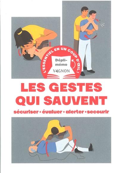 Les gestes qui sauvent : sécuriser, évaluer, alerter, secourir