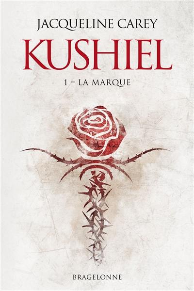 Kushiel. Vol. 1. La marque