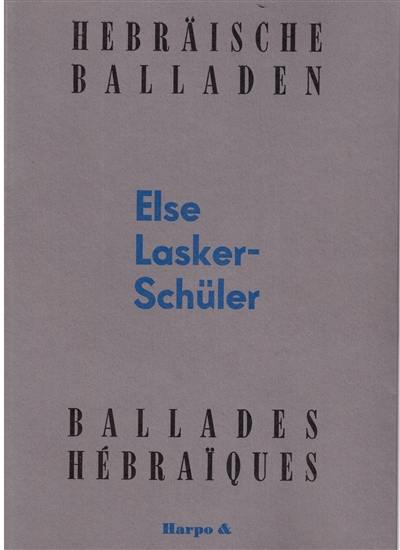 Hebräische Balladen. Ballades hébraïques