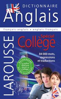 Larousse dictionnaire français-anglais, anglais-français : spécial collège. Larousse dictionary French-English, English-French