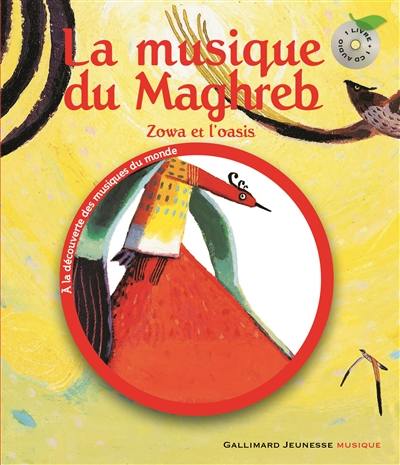 La musique du Maghreb : Zowa et l'oasis