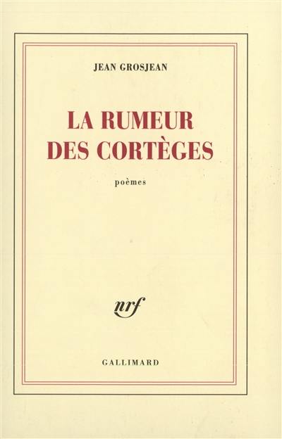 La rumeur des cortèges : poèmes