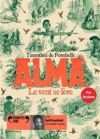 Alma. Vol. 1. Le vent se lève