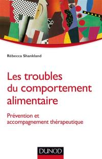 Les troubles du comportement alimentaire : prévention et accompagnement thérapeutique