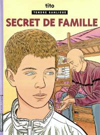 Tendre banlieue. Vol. 16. Secret de famille