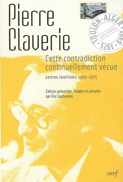 Cette contradiction continuellement vécue : lettres familiales, 1969-1975