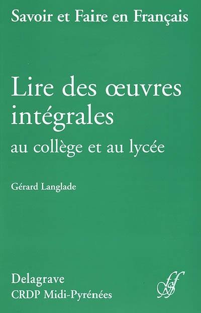 Lire des oeuvres intégrales au collège et au lycée