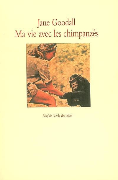 Ma vie avec les chimpanzés