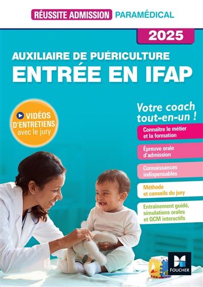 Auxiliaire de puériculture, entrée en IFAP : votre coach tout-en-un ! : 2025