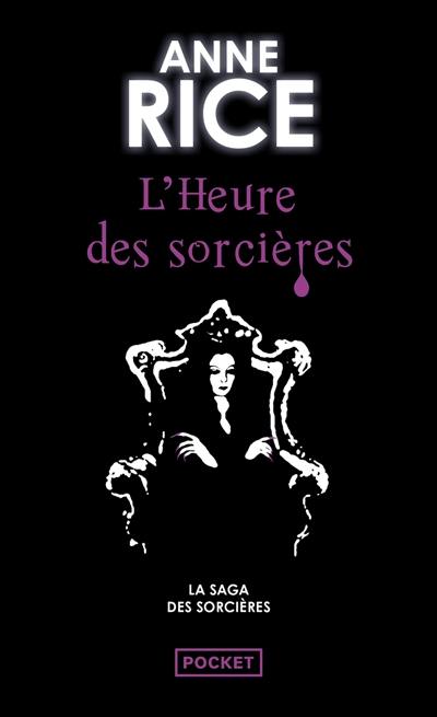 La saga des sorcières. Vol. 2. L'heure des sorcières