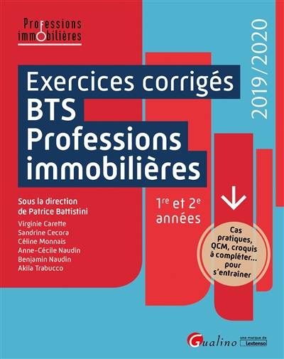 Exercices corrigés BTS professions immobilières : 1re et 2e années : 2019-2020