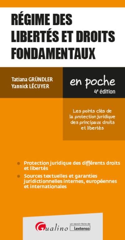 Régimes des libertés et droits fondamentaux : les points clés de la protection juridique des principaux droits et libertés