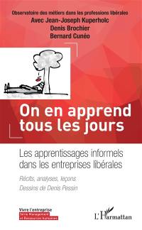 On en apprend tous les jours : les apprentissages informels dans les entreprises libérales : récits, analyses, leçons