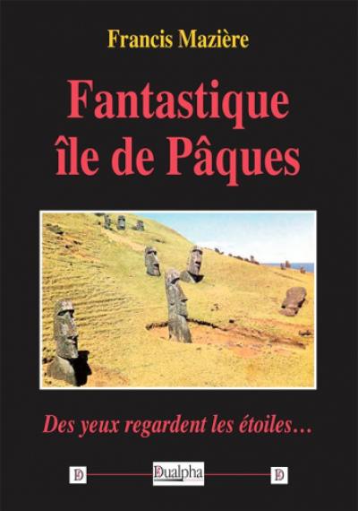 Fantastique île de Pâques : des yeux regardent les étoiles...