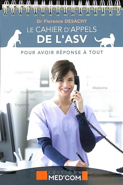 Le cahier d'appels de l'ASV : pour avoir réponse à tout