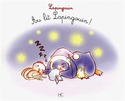 Lapingouin. Au lit lapingouin !