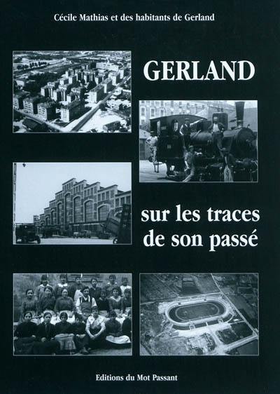 Gerland sur les traces de son passé